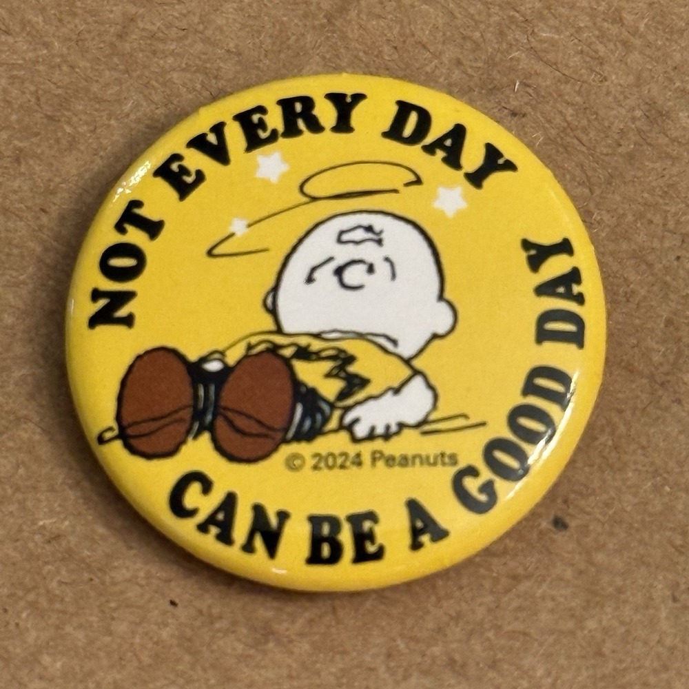 Charlie Brown Peanuts Not Every Day Can Be A Good Day Pinback Button Pin Round